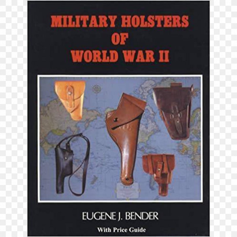 Military Holsters Of World War II Second World War First World War, PNG, 900x900px, Second World War, Advertising, Book, Brass Knuckles, Copyright Download Free