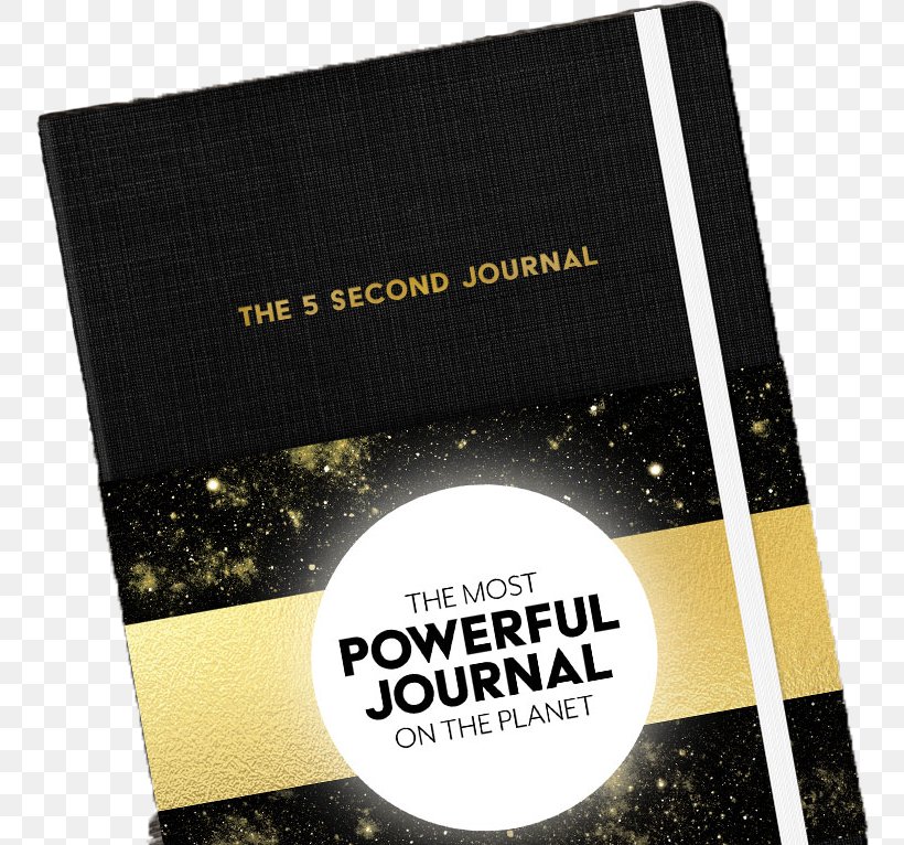 The 5 Second Journal: The Best Daily Journal And Fastest Way To Slow Down, Power Up, And Get Sh*t Done The 5 Second Rule 0 Book Earth, PNG, 756x766px, 2017, Amazoncom, Book, Brand, Brexit Download Free