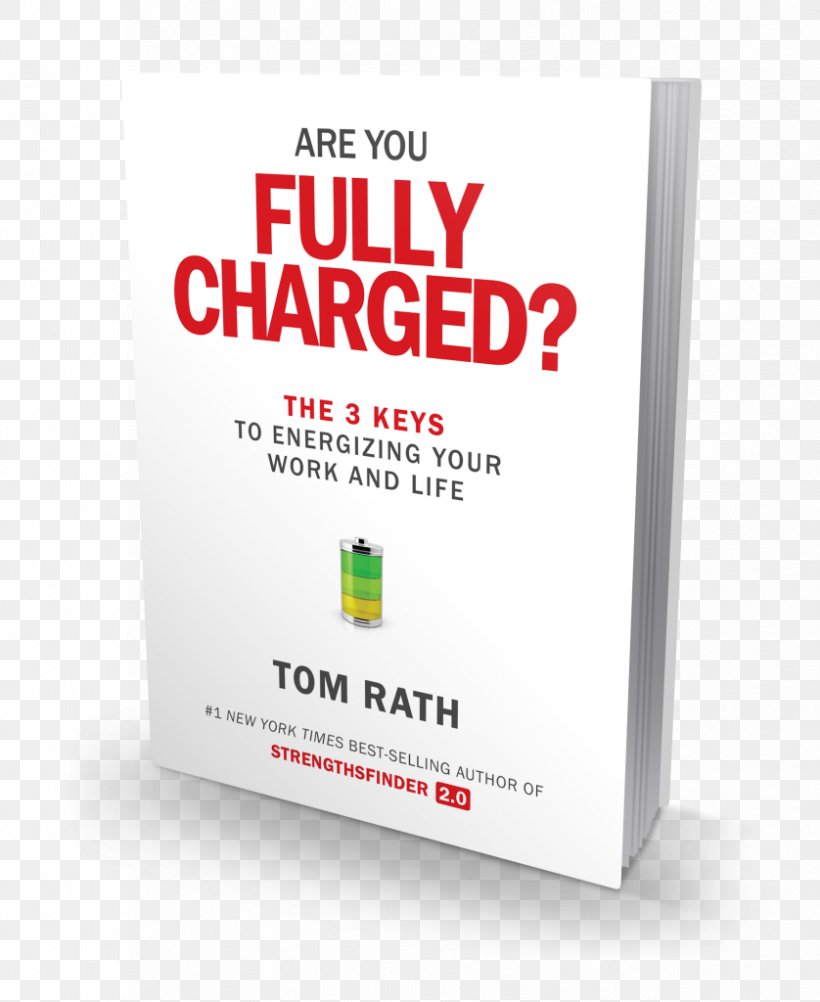 Are You Fully Charged? The 3 Keys To Energizing Your Work And Life Eat Move Sleep Hardcover Author Amazon.com, PNG, 838x1024px, Hardcover, Amazoncom, Author, Bestseller, Book Download Free