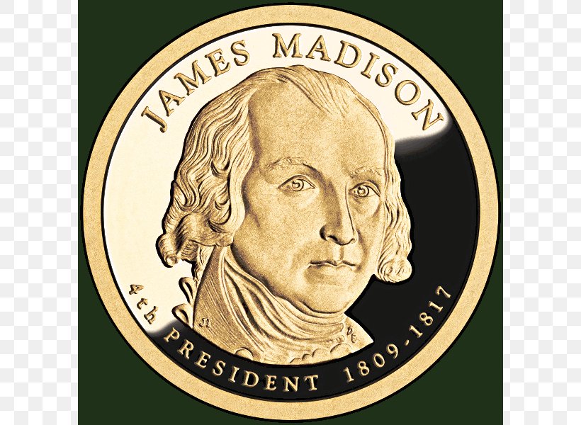 James Madison, 1751-1836 United States Presidential $1 Coin Program Dollar Coin, PNG, 600x600px, James Madison, Cash, Coin, Currency, Dollar Coin Download Free