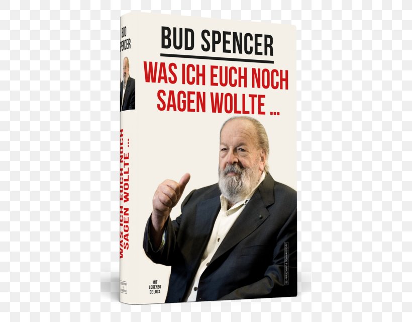 Bud Spencer, PNG, 419x640px, 2016, Bud Spencer, Biography, Book, Bud Spencer A Terence Hill Download Free