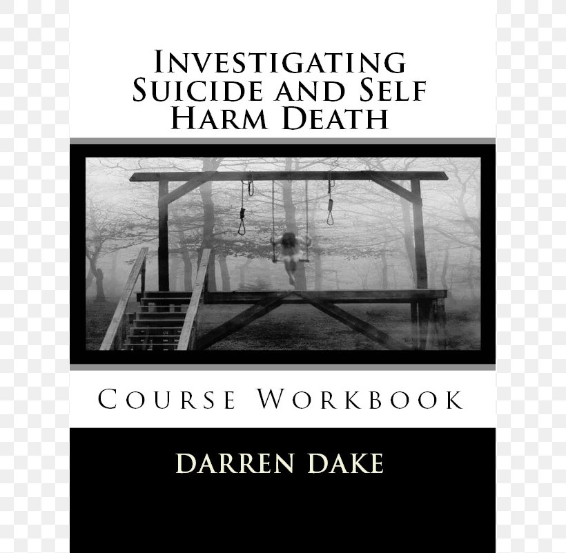 Investigating Suicide And Self Harm Death: A Systematic Approach To Investigating Death Coroner Death Investigation Training Academy, PNG, 801x801px, Death, Amazoncom, Black And White, Book, Brand Download Free