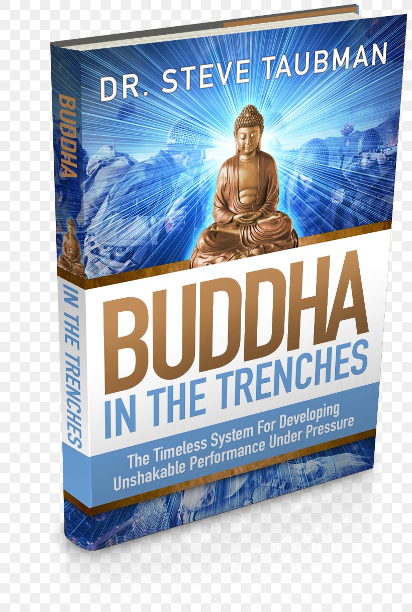Buddha In The Trenches: The Timeless System For Developing Unshakable Performance Under Pressure Unhypnosis: How To Wake Up, Start Over, And Create The Life You're Meant To Live Author Chicken Soup For The Soul Book, PNG, 800x1217px, Author, Advertising, Book, Brand, Business Download Free
