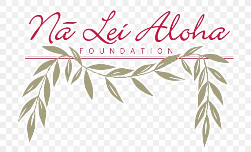 Na Lei Aloha Foundation The Aloha Foundation Information, PNG, 900x548px, Aloha Foundation, Aloha, Floral Design, Flower, Goal Download Free