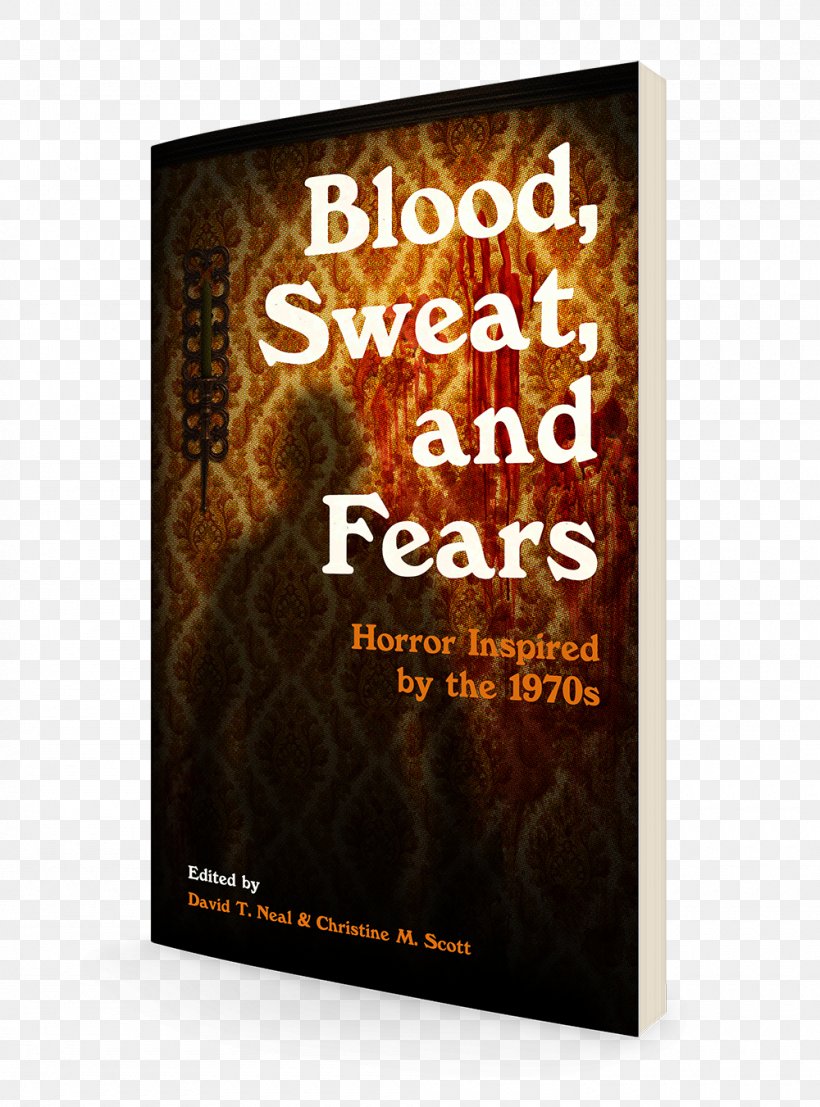 Blood, Sweat, And Fears: Horror Inspired By The 1970s Book Of Dzyan Paperback Horror Fiction, PNG, 1000x1351px, Book, Earth, Horror, Horror Fiction, Literature Download Free