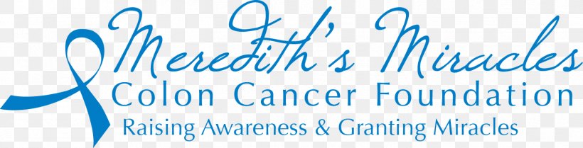 Colorectal Cancer Meredith's Miracles Colon Cancer Foundation Disease Logo Large Intestine, PNG, 1446x369px, Colorectal Cancer, Area, Blue, Brand, Calligraphy Download Free