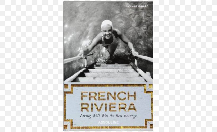 French Riviera: Living Well Was The Best Revenge American Style Book Mysteries Of The Ear, PNG, 500x500px, French Riviera, Advertising, Amazoncom, American Style, Bestseller Download Free