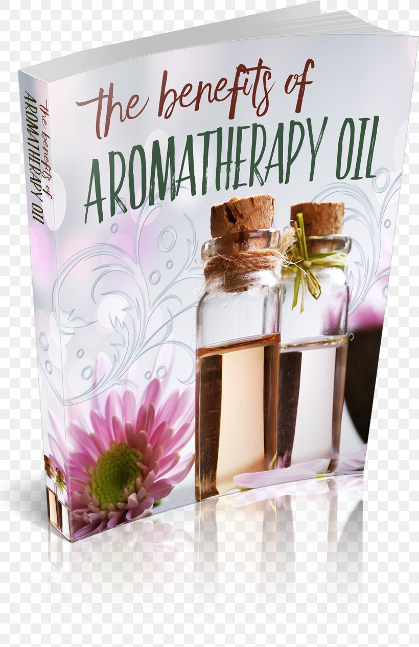 The Aromatherapy Handbook: Essential Oils Uses And Applications Perfume, PNG, 1199x1852px, Essential Oil, Aromatherapy, Flower, Handbook, Health Download Free