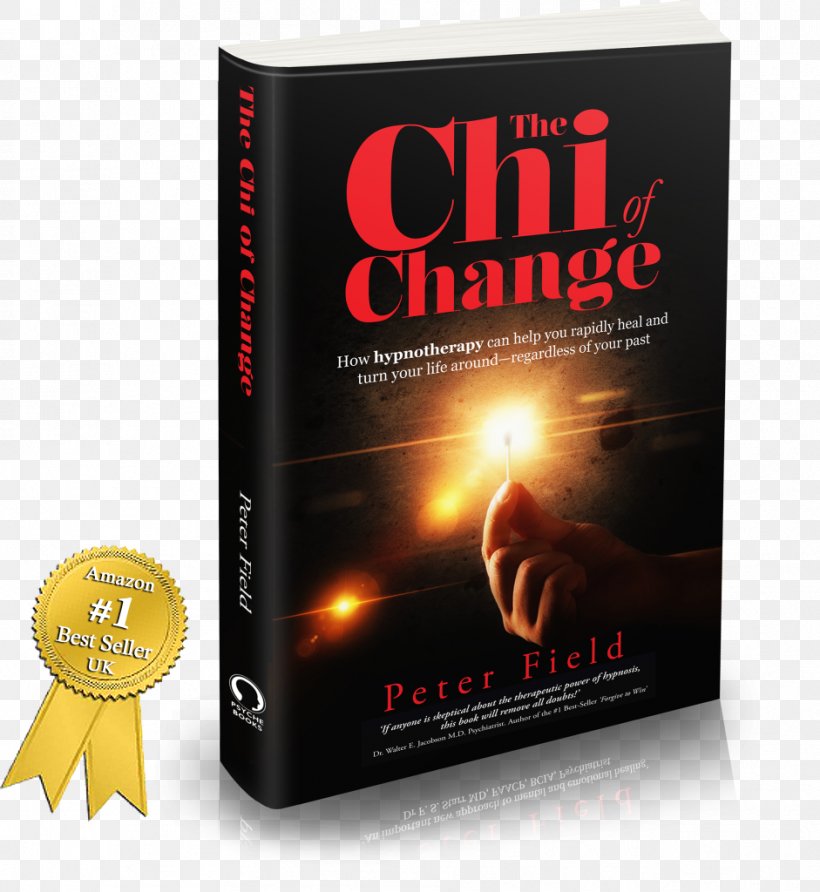 The Chi Of Change Book Hypnosis Hypnotherapy Psychology, PNG, 941x1024px, Book, Bestseller, Book Review, Brand, Depression Download Free