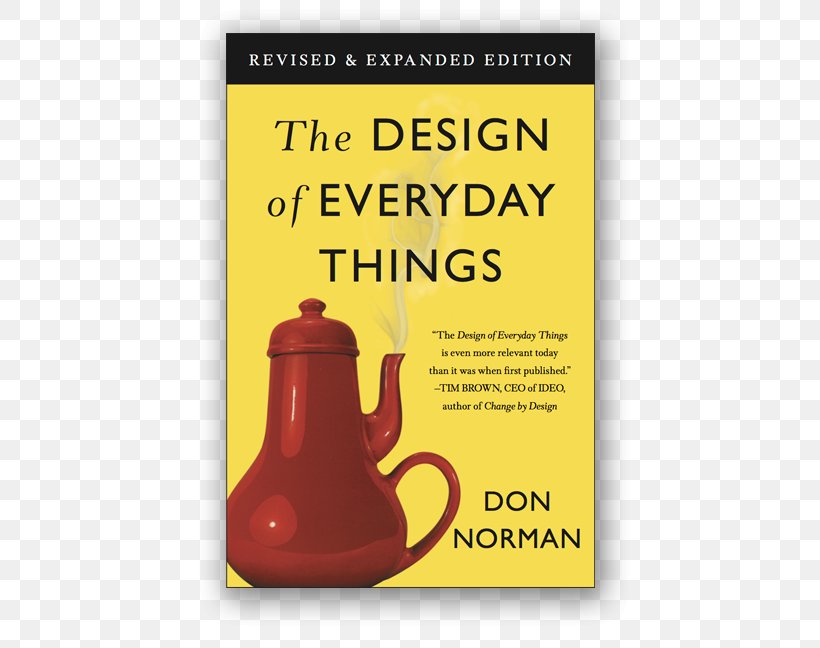 The Design Of Everyday Things Emotional Design The Invisible Computer: Why Good Products Can Fail, The Personal Computer Is So Complex, And Information Appliances Are The Solution Book, PNG, 500x648px, Design Of Everyday Things, Advertising, Alan Cooper, Author, Barnes Noble Download Free
