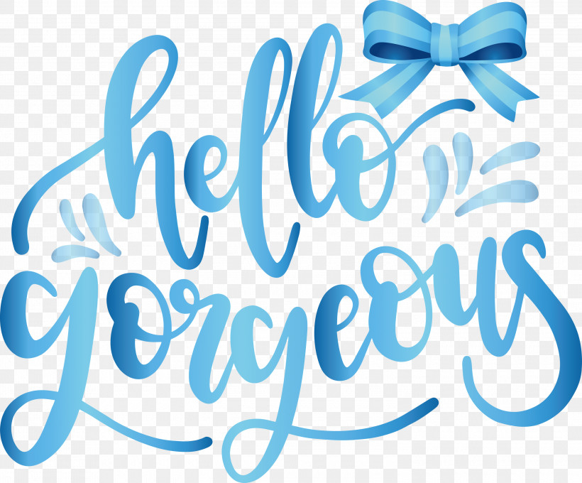 Fashion Hello Gorgeous, PNG, 3000x2490px, Fashion, Calligraphy, Geometry, Happiness, Hello Gorgeous Download Free