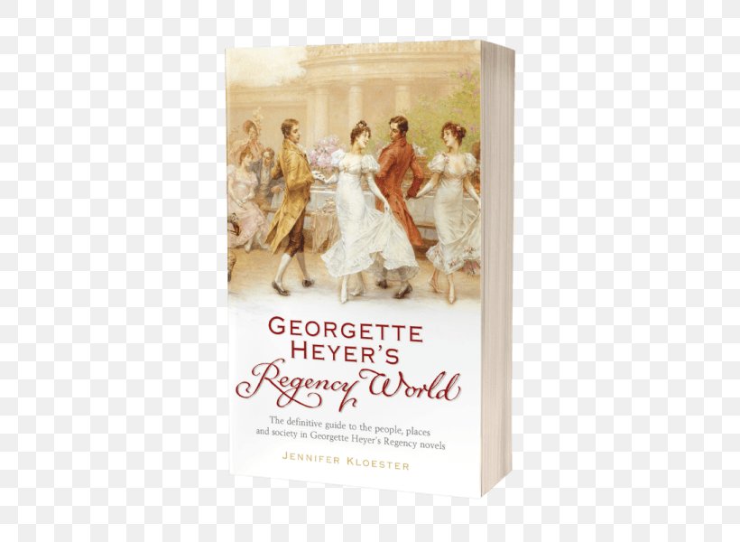 Georgette Heyer's Regency World Snowdrift And Other Stories Regency Era Georgette Heyer Biography Book, PNG, 600x600px, Regency Era, Author, Book, Historical Romance, Novel Download Free