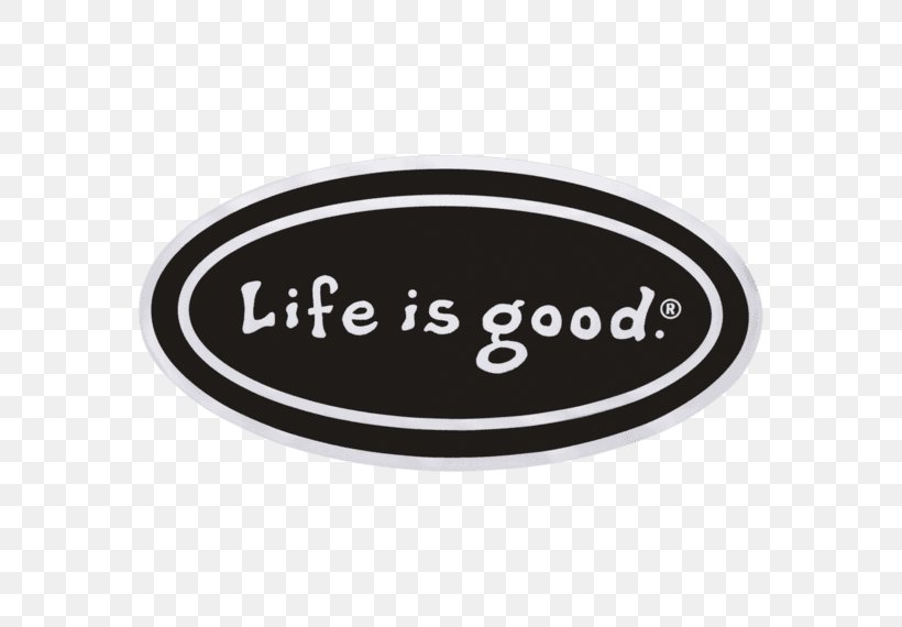 Decal Life Is Good Company Bumper Sticker T-shirt, PNG, 570x570px, Decal, Adhesive, Brand, Bumper Sticker, Company Download Free