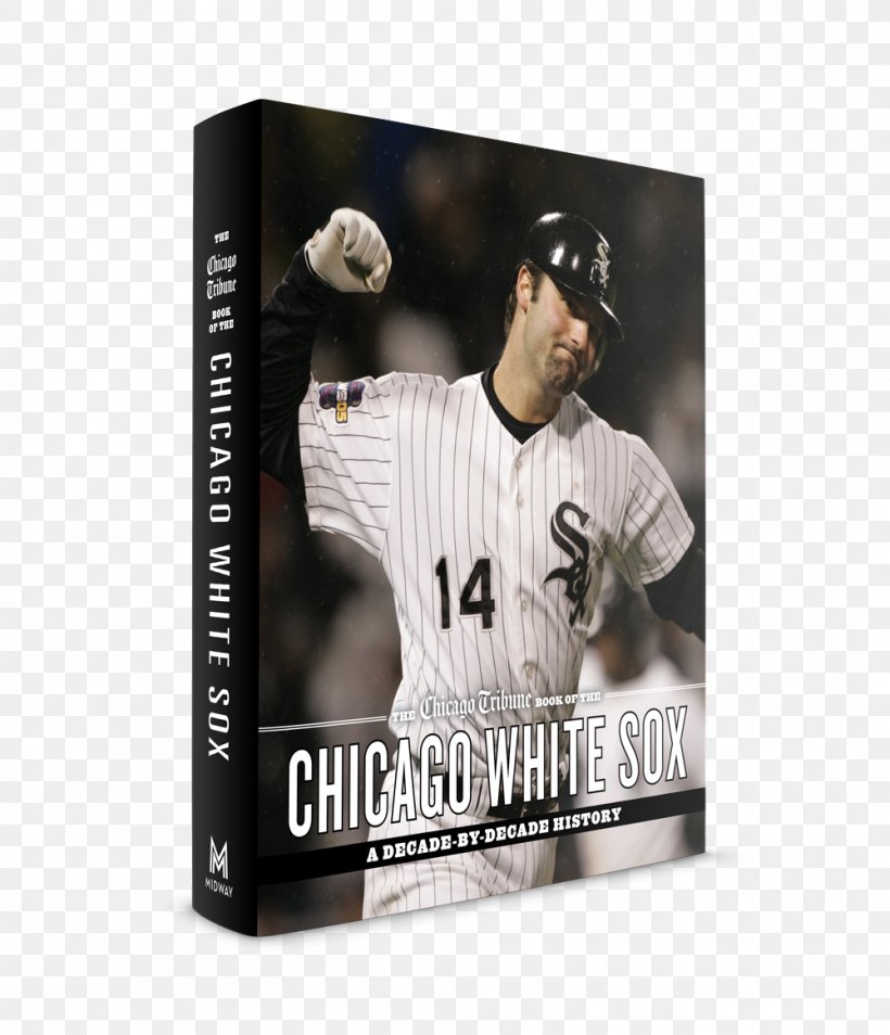 The Chicago Tribune Book Of The Chicago White Sox: A Decade-By-Decade History Chicago Cubs The Chicago Tribune Book Of The Chicago Blackhawks: A Decade-By-Decade History, PNG, 1000x1164px, Chicago White Sox, Book, Brand, Chicago, Chicago Bears Download Free