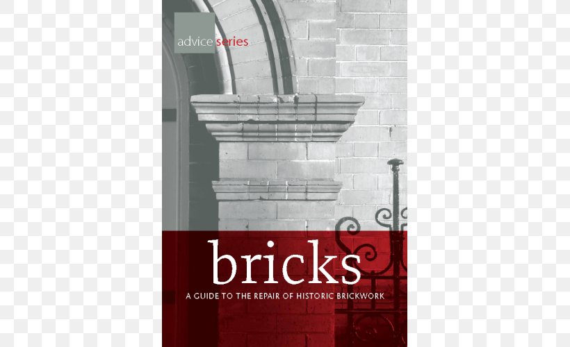 Bricks: A Guide To The Repair Of Historic Brickwork Brick And Mortar Wall, PNG, 500x500px, Brick, Architecture, Brand, Brick And Mortar, Brickwork Download Free