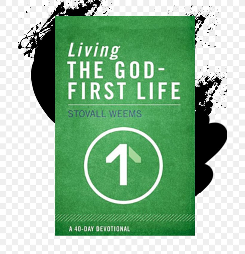 The God-First Life: Uncomplicate Your Life, God's Way Celebration Church Living The God-First Life Your Life God's Way Pastor, PNG, 700x850px, Celebration Church, Advertising, Author, Book, Brand Download Free