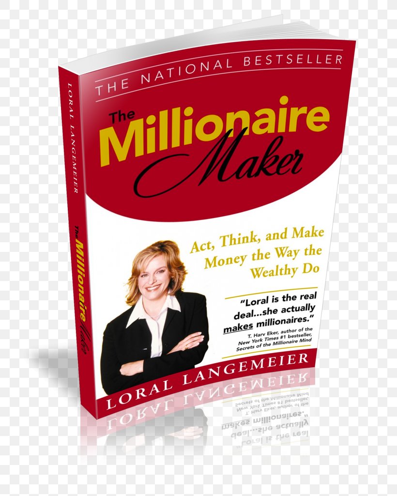 The Millionaire Maker: Act, Think, And Make Money The Way The Wealthy Do The Millionaire Maker's Guide To Creating A Cash Machine For Life Think And Grow Rich, PNG, 737x1024px, Millionaire Maker, Book, Ebook, Finance, Hair Coloring Download Free
