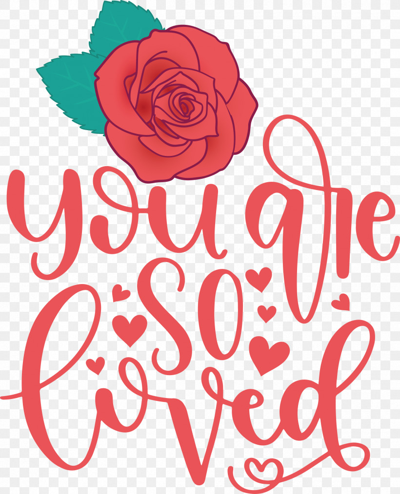 You Are Do Loved Valentines Day Valentines Day Quote, PNG, 2425x3000px, Valentines Day, Cricut, Floral Design, Free Love, Logo Download Free