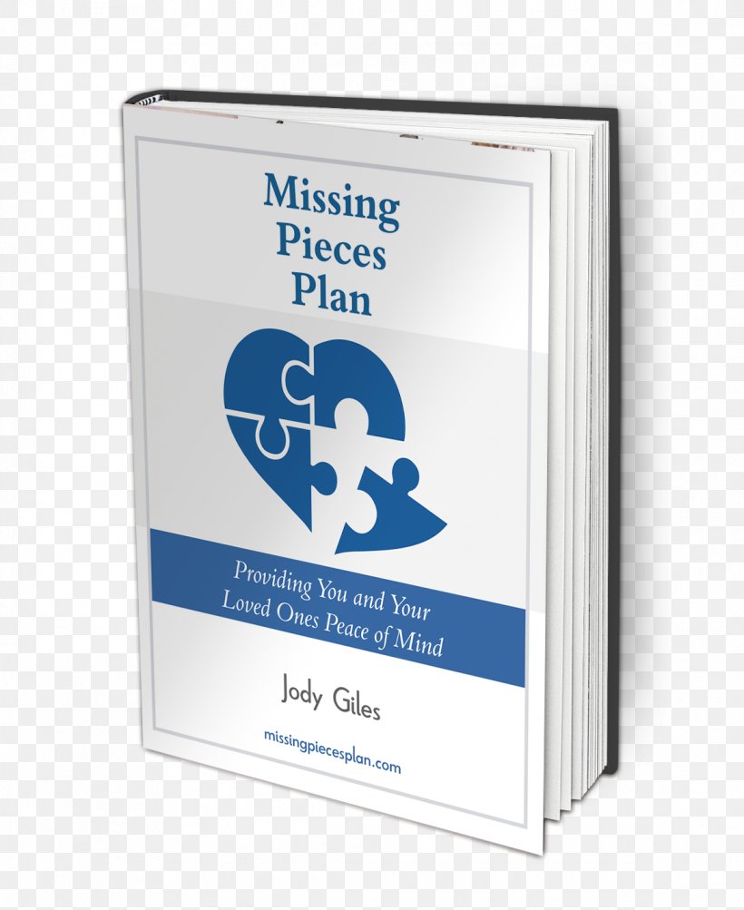 Missing Pieces Plan: Providing You And Your Loved Ones Peace Of Mind Planning Goal, PNG, 1164x1424px, Plan, Book, Brand, Conversation, Feeling Download Free