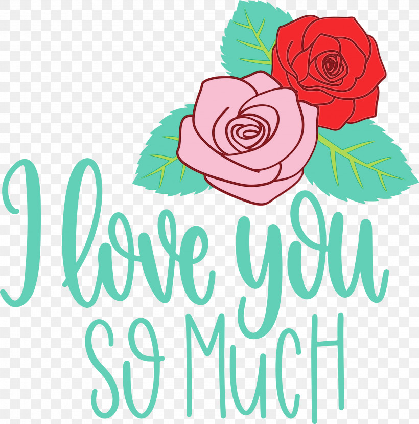 Floral Design, PNG, 2965x3000px, I Love You So Much, Cut Flowers, Floral Design, Flower, Garden Download Free