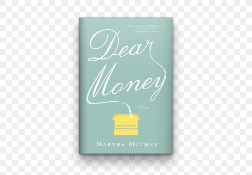 Dear Money Bright Angel Time Gorgeous Lies L'America Book, PNG, 506x570px, Book, Author, Bond, Brand, Green Download Free