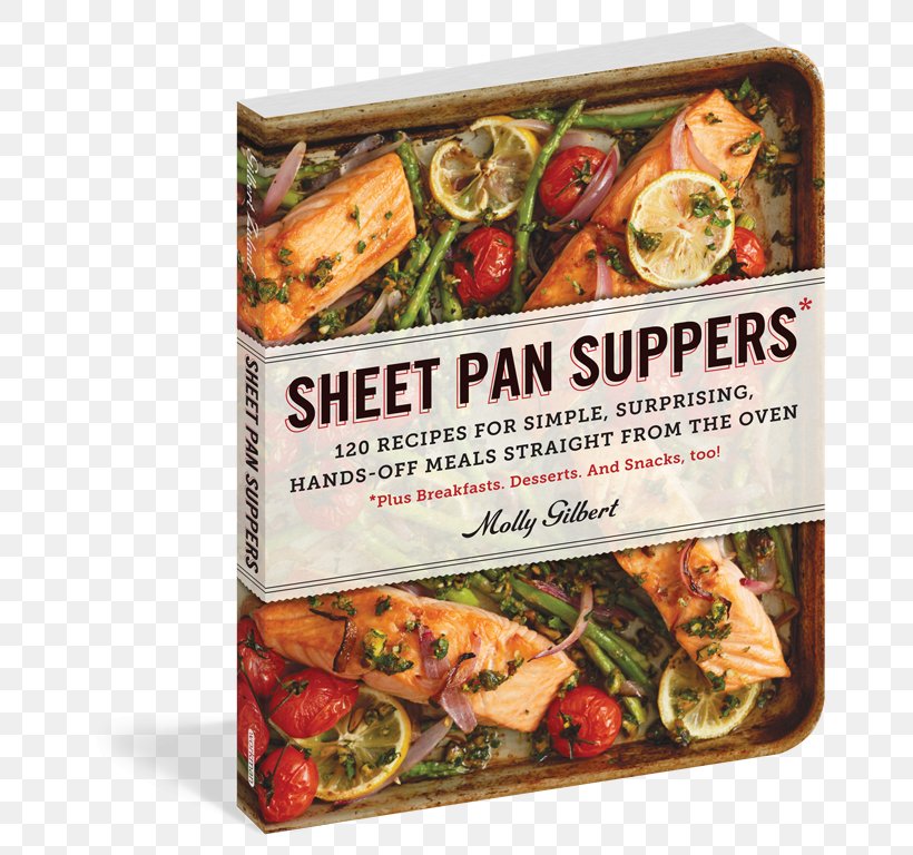 Sheet Pan Suppers: 120 Recipes For Simple, Surprising, Hands-Off Meals Straight From The Oven Vegetarian Cuisine Literary Cookbook Baking, PNG, 715x768px, Vegetarian Cuisine, Amanda Hesser, Baking, Cake, Chef Download Free