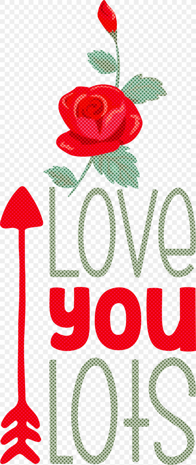 Love You Lots Valentines Day Valentine, PNG, 1266x3000px, Valentines Day, Cut Flowers, Dreamer, Floral Design, Garden Roses Download Free