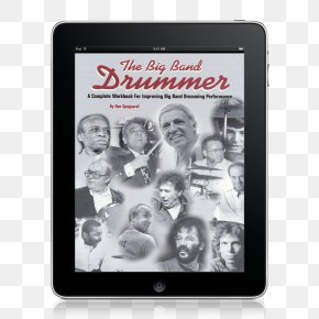 Big Band - The Big Band Drummer: A Complete Workbook For Improving Big Band Drumming Performance Progressive Independence: Rock Drums PNG
