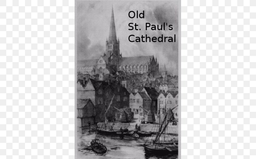 Old St Paul's Cathedral Landmark Theatres Poster, PNG, 512x512px, Landmark Theatres, Black And White, Book, Cathedral, Chapel Download Free