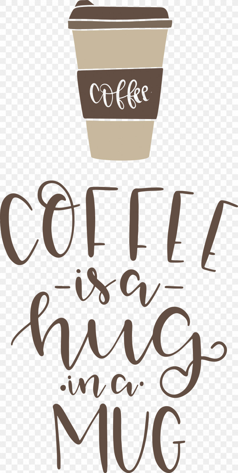 Coffee Is A Hug In A Mug Coffee, PNG, 1510x3000px, Coffee, Calligraphy, Coffee Cup, Cup, Line Download Free