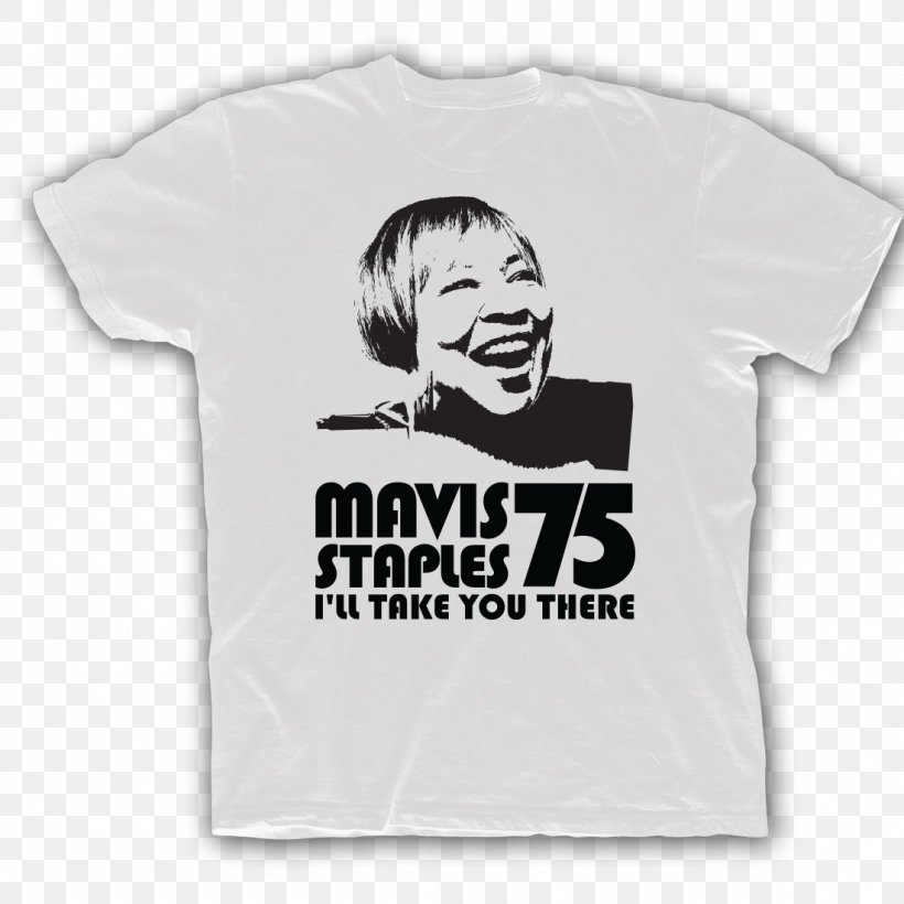Mavis Staples I'll Take You There: An All-Star Concert Celebration T-shirt DVD Compact Disc, PNG, 1100x1100px, Tshirt, Album, Artist, Black, Brand Download Free