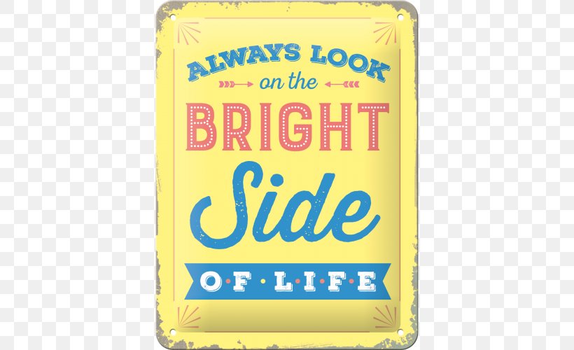 Always Look On The Bright Side Of Life Metal Monty Python Large Size, PNG, 500x500px, Metal, Area, Brand, Large Size, Monty Python Download Free