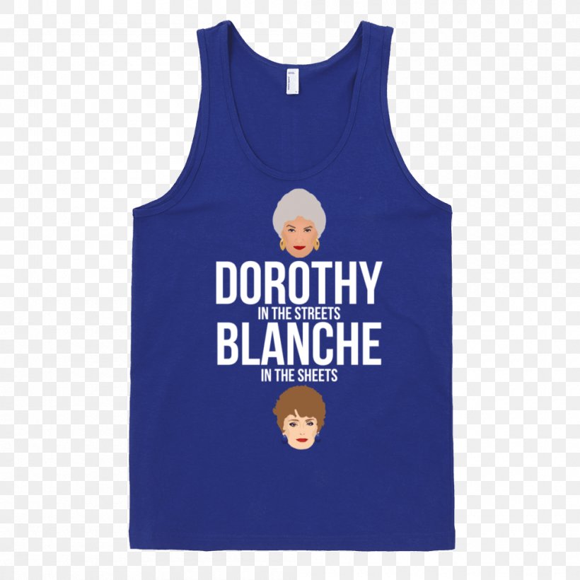 T-shirt Hoodie Bed Sheets Dorothy Zbornak, PNG, 1000x1000px, Tshirt, Active Tank, Bed Sheets, Blue, Brand Download Free