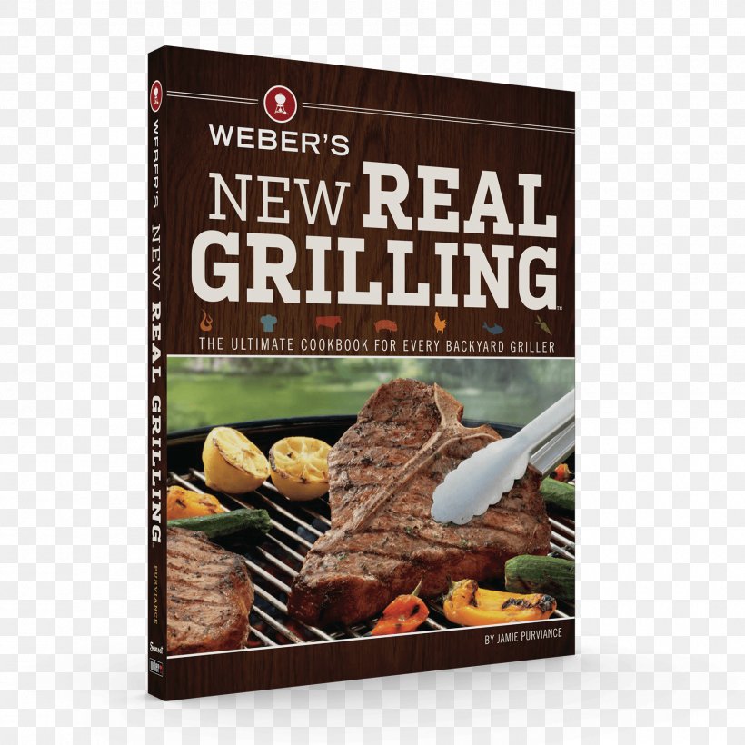 Weber's New Real Grilling Meat Barbecue Literary Cookbook, PNG, 1800x1800px, Meat, Animal Source Foods, Author, Barbecue, Book Download Free