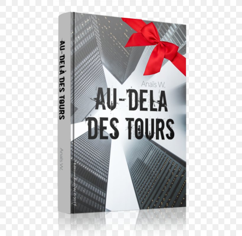 Au-Dela Des Tours Book Novel Writer Amazon.com, PNG, 800x800px, Book, Amazoncom, Bibliography, Brand, Ebook Download Free
