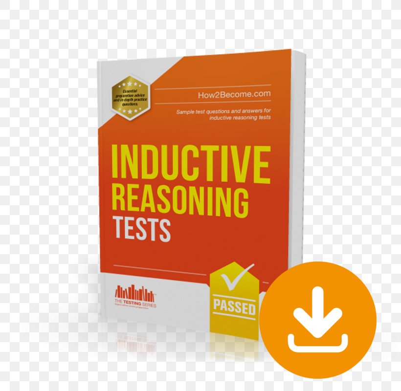 Inductive Reasoning Tests: 100s Of Sample Test Questions And Detailed Explanations (How2Become) Bar Course Aptitude Tests: Sample Test Questions And Answers For The BCAT Logical Reasoning, PNG, 800x800px, Inductive Reasoning, Aptitude, Brand, Deductive Reasoning, Diagrammatic Reasoning Download Free