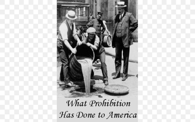 Prohibition In The United States 1920s Temperance Movement Distilled Beverage, PNG, 512x512px, Prohibition In The United States, Advertising, Album Cover, Alcohol Law, Alcoholic Drink Download Free