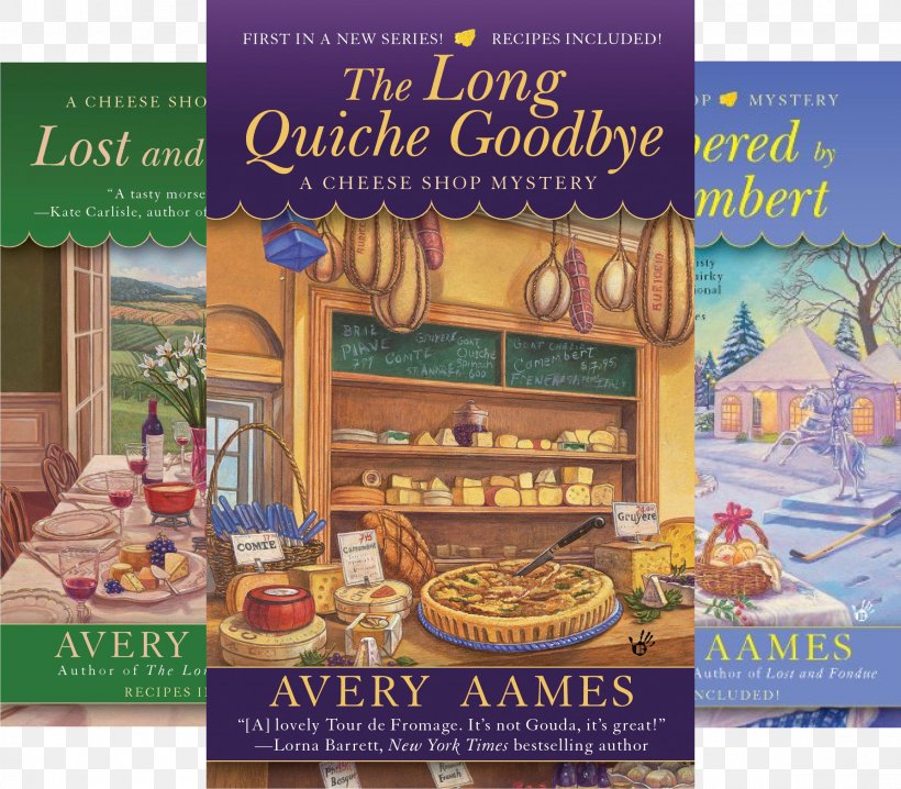 The Long Quiche Goodbye The Quiche And The Dead No Use Dying Over Spilled Milk Brownies And Broomsticks: A Magical Bakery Mystery A Cheese Shop Mystery, PNG, 2310x2024px, Quiche, Advertising, Book, Cheese, Cuisine Download Free