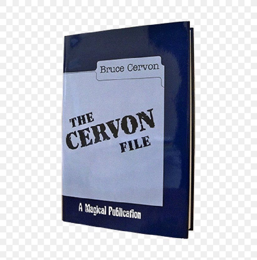 The Cervon File Book Text Magic, PNG, 736x828px, Book, Brand, Business, Closeup Magic, Experience Download Free