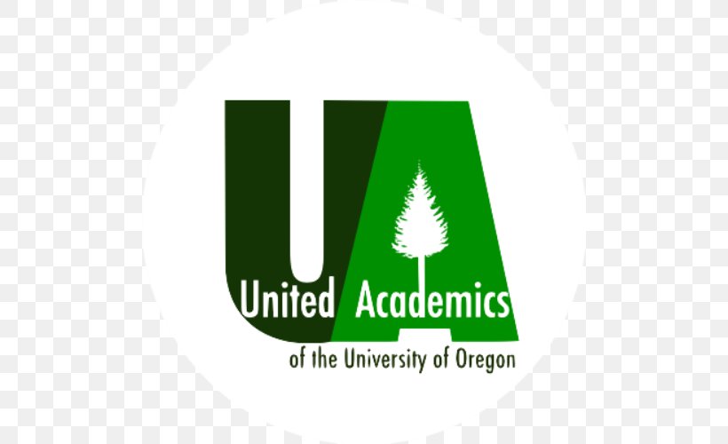 United Academics Of The University Of Oregon Trade Union Logo, PNG, 500x500px, University Of Oregon, Brand, Collective Agreement, Faculty, Fort Hays State University Download Free
