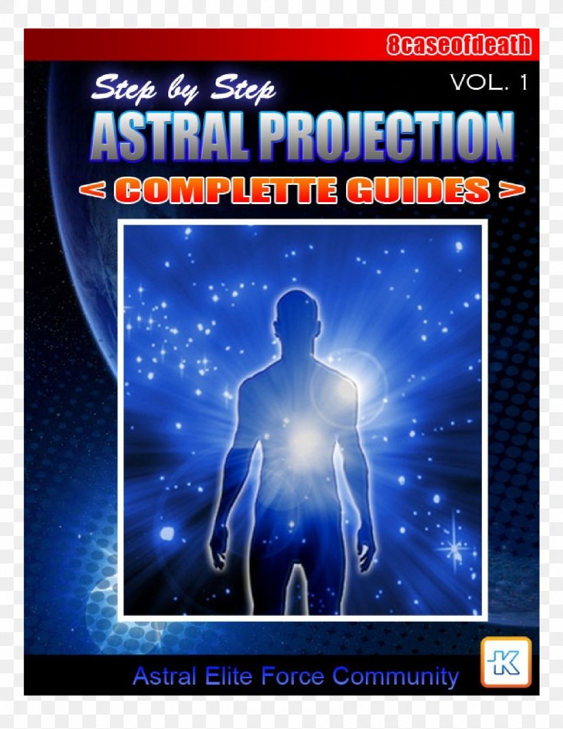 Astral Projection Made Easy Out-of-body Experience Poster Human Body, PNG, 1700x2200px, Outofbody Experience, Advertising, Astral Projection, Ebook, Experience Download Free