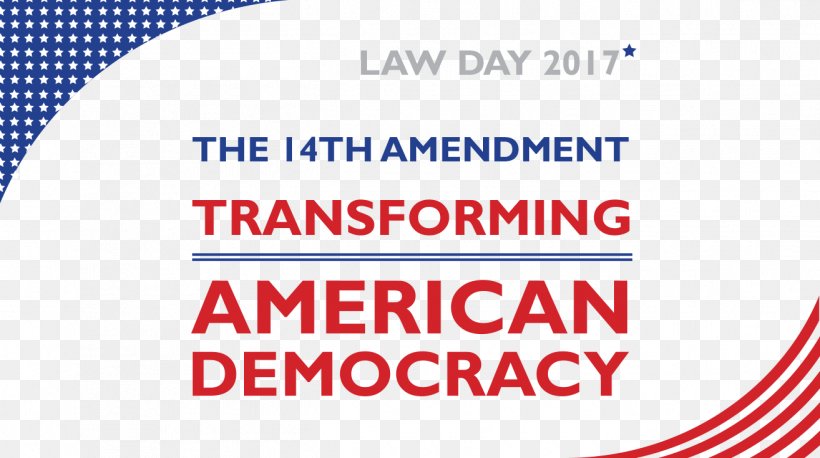 Fourteenth Amendment To The United States Constitution Law Day American Bar Association, PNG, 1314x735px, United States, American Bar Association, Area, Banner, Bar Association Download Free