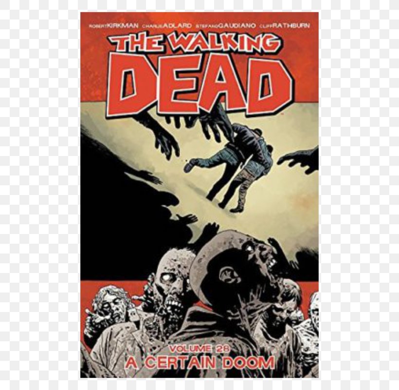 The Walking Dead Volume 28: A Certain Doom The Walking Dead: 28 The Walking Dead: Compendium One The Walking Dead Compendium Vol. 2 The Walking Dead, Book 1, PNG, 800x800px, Walking Dead Book 1, Book, Charlie Adlard, Comic Book, Comics Download Free