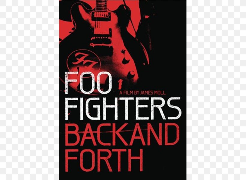 Foo Fighters: Back And Forth Back & Forth Documentary Film, PNG, 600x600px, Foo Fighters, Advertising, Brand, Chris Shiflett, Dave Grohl Download Free