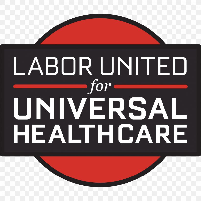Labor United For Universal Healthcare Universal Health Care Logo Brand, PNG, 1553x1553px, Health Care, Area, Brand, Label, Logo Download Free