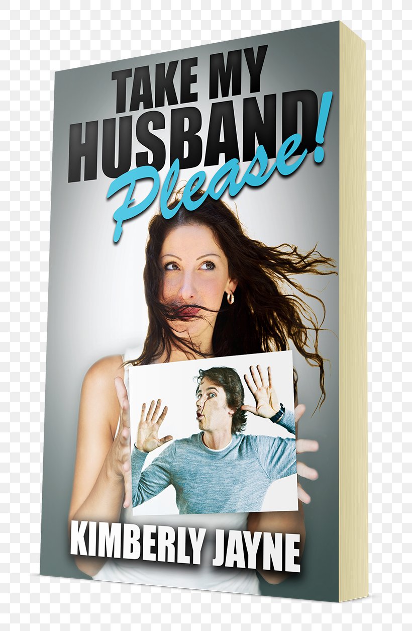 Take My Husband Please Amazon.com Poster Book, PNG, 800x1255px, Amazoncom, Advertising, Book, Film, Get It On Download Free
