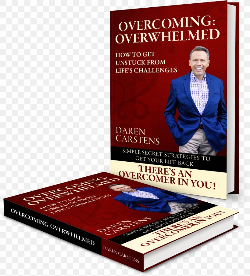 Overcoming: Overwhelmed: How To Get Unstuck From Life's Challenges Book Paperback Television, PNG, 1810x1995px, Book, Paperback, Share, Television Download Free