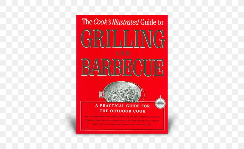 Barbecue Grilling Brand Cook's Illustrated Font, PNG, 500x500px, Barbecue, Book, Brand, Cooking, Grilling Download Free