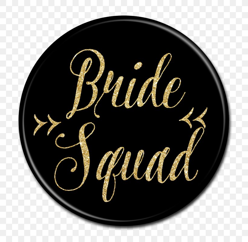 Bridesmaid Wedding Button Bachelorette Party, PNG, 800x800px, Bride, Bachelor Party, Bachelorette Party, Brand, Bridal Shower Download Free