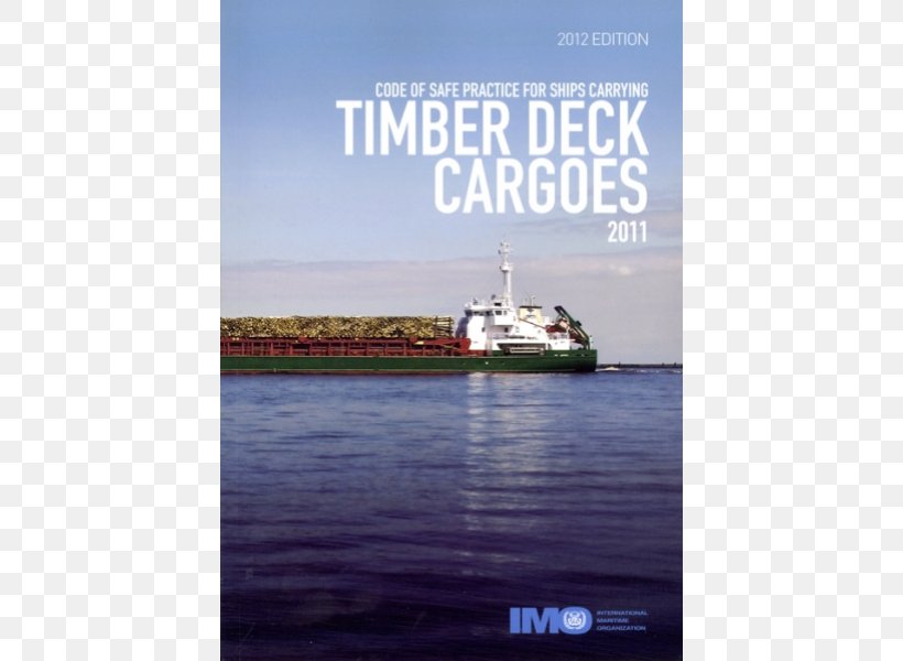 Container Ship Code Of Safe Practice For Ships Carrying Timber Deck Cargoes, 2011 Water Transportation, PNG, 800x600px, Container Ship, Advertising, Brand, Cargo, Channel Download Free
